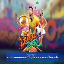 sobrenomes ingleses medievais